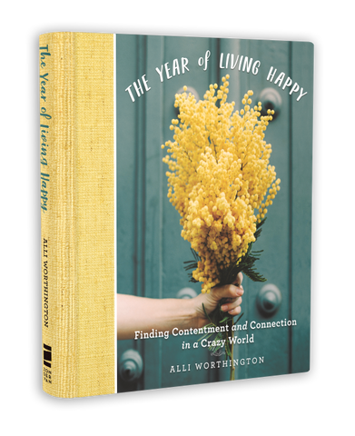 The Year of Living Happy  By: Alli Worthington